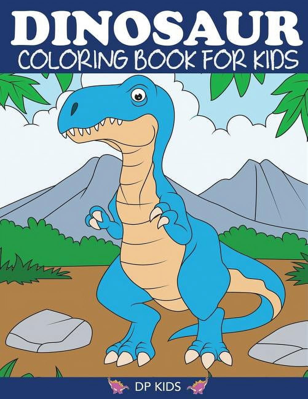 Dinosaur Coloring Book for 5 Year Old: Fantastic 50 Dinosaur Coloring Pages  For Boys, Girls, Toddlers, Preschoolers, Kids 3-8, 6-8 (Dinosaur Books)  (Paperback)