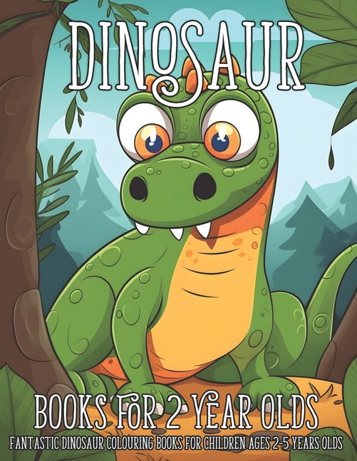 Kids Coloring Book Dinosaur Books for 2 Year Olds: Fantastic Dinosaur ...