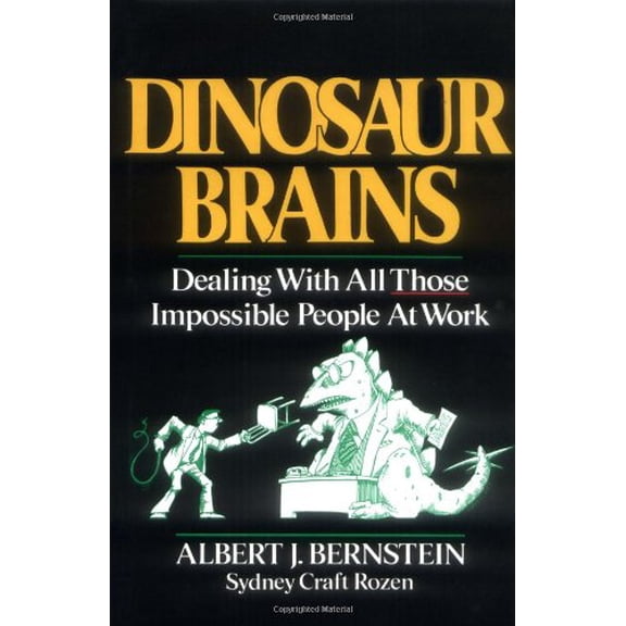 Pre-Owned Dinosaur Brains: Dealing with All Those Impossible People at Work (Hardcover) 047161808X 9780471618089