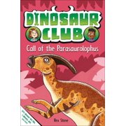 Rex Stone,Stone, Rex Dinosaur Club Call of the Parasaurolophus Paperback Dinosaur Club