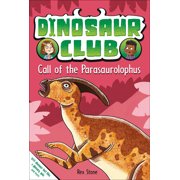 Dinosaur Club Dinosaur Club Call of the Parasaurolophus, Paperback