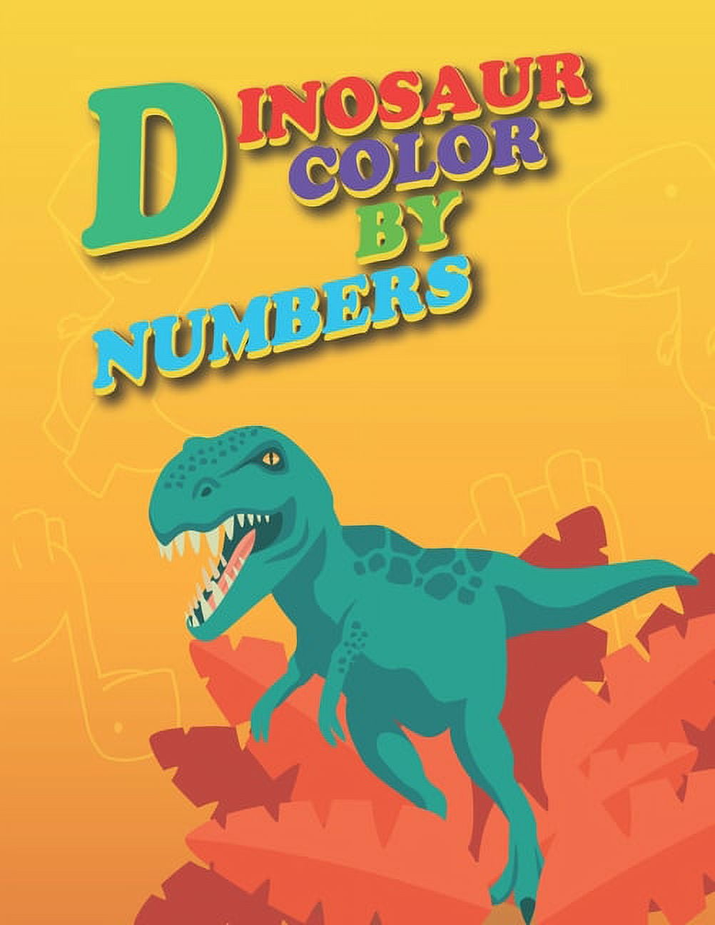 Dinosaur Color By Numbers: Dinosaur Coloring Book for Kids, Dinosaur ...