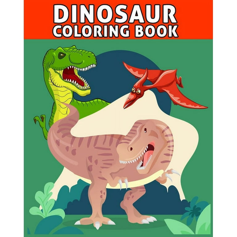 Dinosaur Coloring Book : For Kids 4 8 Drawing Books For Kids 6-8
