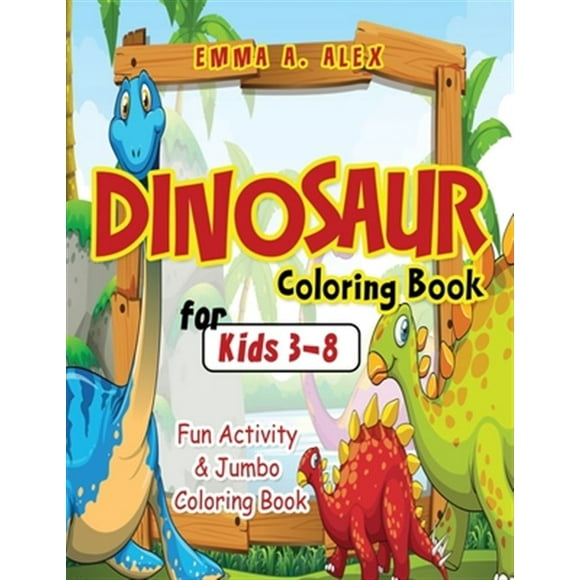 Pre-Owned Dinosaur Coloring Book For Kids 3-8: Fun Activity & Jumbo Coloring Book, (Paperback)