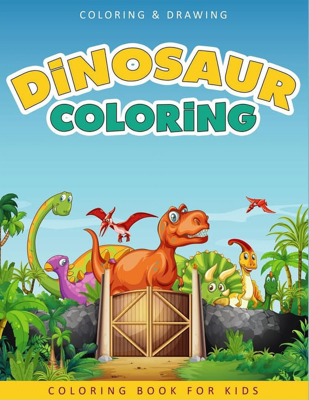 Dinosaur Coloring Book: Dinosaur Colouring Books for Boys, Girls, Kids Ages 3-5, 5-8, 9-12; Fun Party Favors, Realistic Dinosaur Designs [Book]