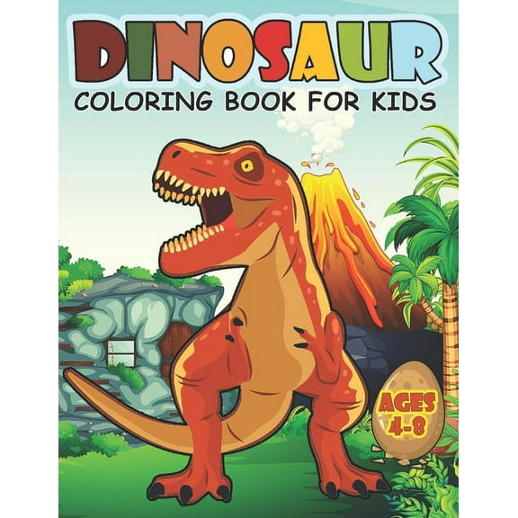 Dinosaur Coloring Book For Kids Ages 4-8: A Big Dinosaur Coloring Book For Boys and Girls (Paperback)