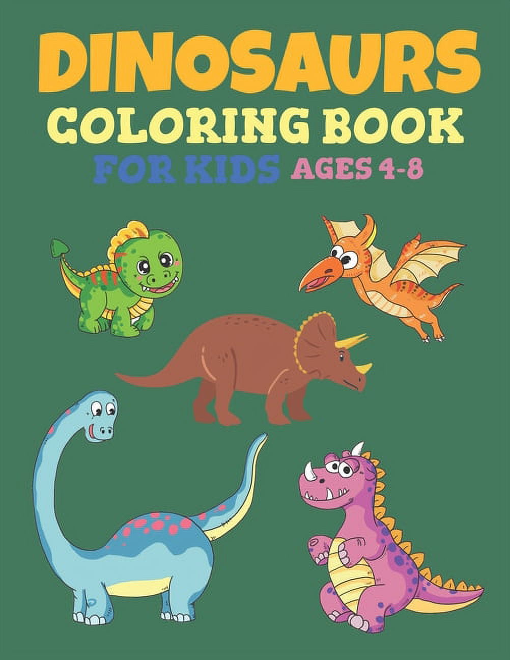 Dinosaur Coloring Book For Kids Ages 4-8: Dinosaur Coloring Book ...