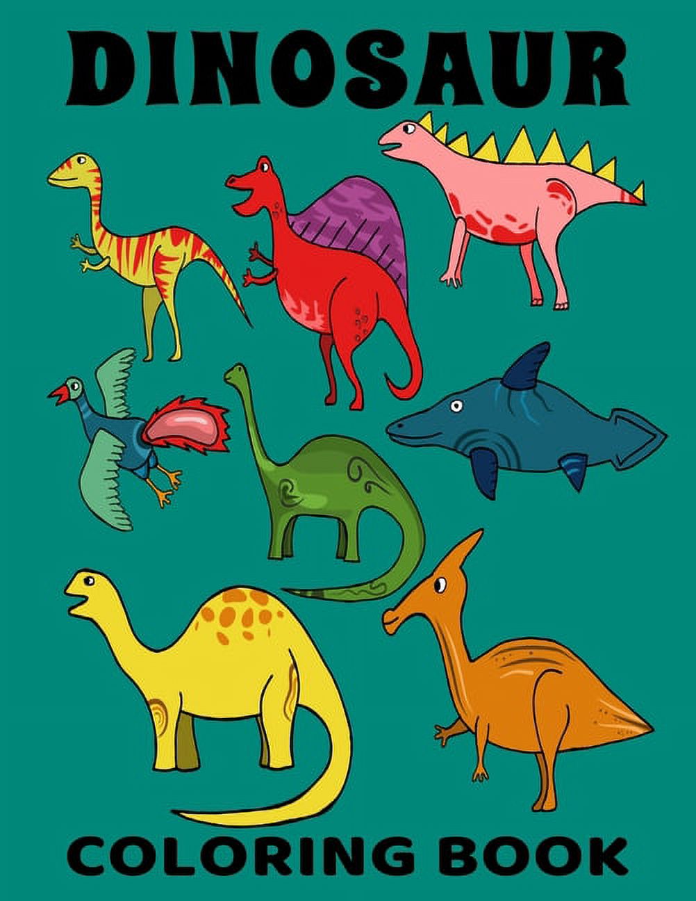 Dinosaur Coloring Book: A Fun-Filled Activity For Kids of All Ages ...