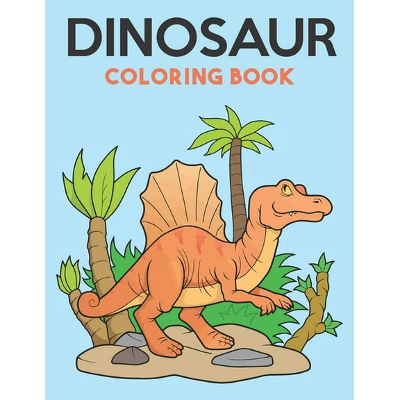 Dinosaur Coloring Book : Great Gift for Boys & Girls, Ages 8-14