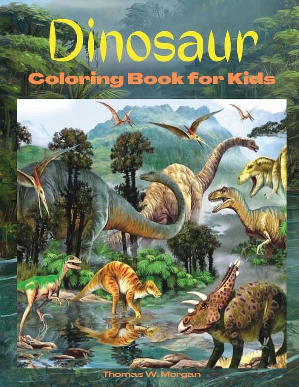 Dinosaur Coloring Book for Kids : Amazing coloring book with adorable ...