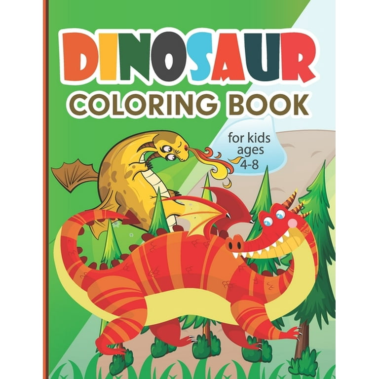 Dinosaur Coloring Book for Kids Ages 4-8 : 40 Pages big coloring book is  perfect for little hands (Paperback) 