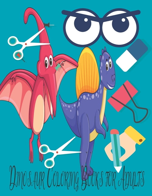 Dinosaur Coloring Books for Adults : Cute Dinosaur Coloring Book for Dinosaur Lover (Paperback)