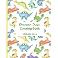 thumbnail image 1 of Dinosaur Days Coloring Book, (Paperback), 1 of 1