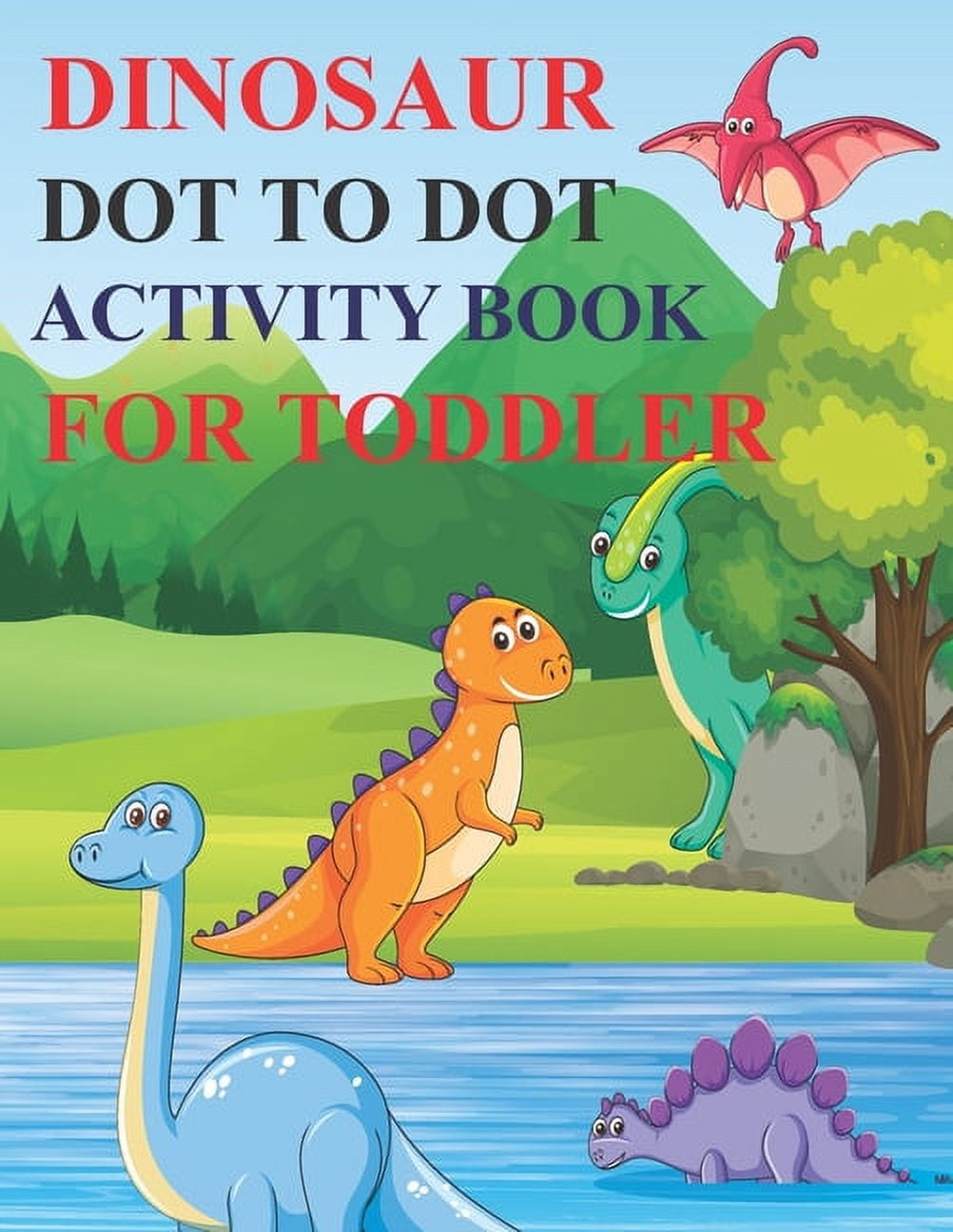 Dinosaur Dot to Dot Activity Book for Toddler: 80 Pages Easy Kids Dot ...