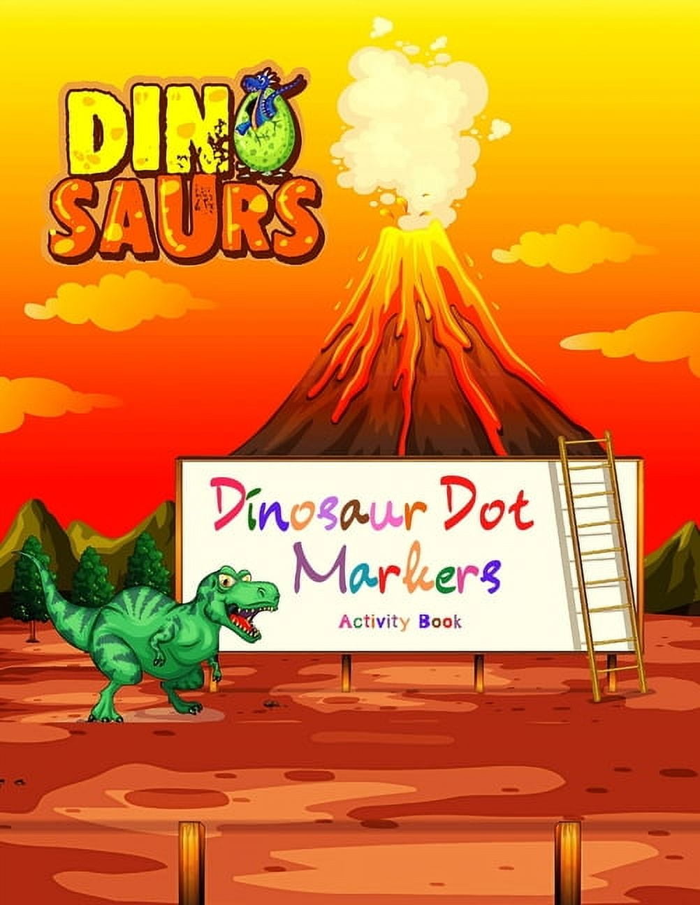 Dinosaur Dot Markers Activity Book: The Cute Dinosaurs -Dinosaur Dots Coloring Book for kids - Do A Dot Page a day - Eas, (Paperback)