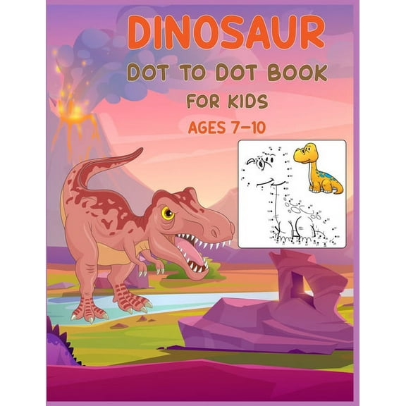 Dinosaur Dot to Dot Book For Kids Ages 7-10: Connect the dot Activities for Learning, (Paperback)