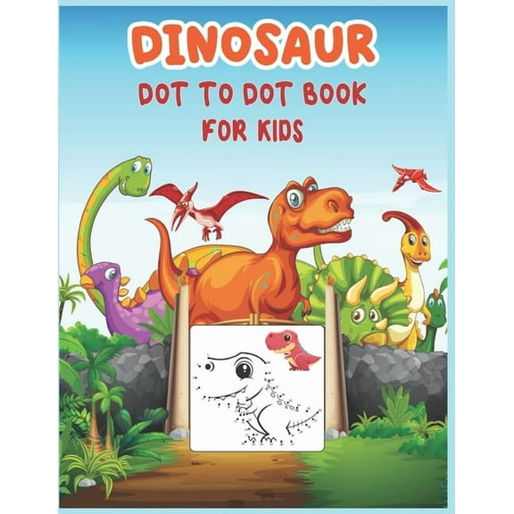 Dinosaur Dot to Dot Book For Kids: Connect the dot Activities for Learning