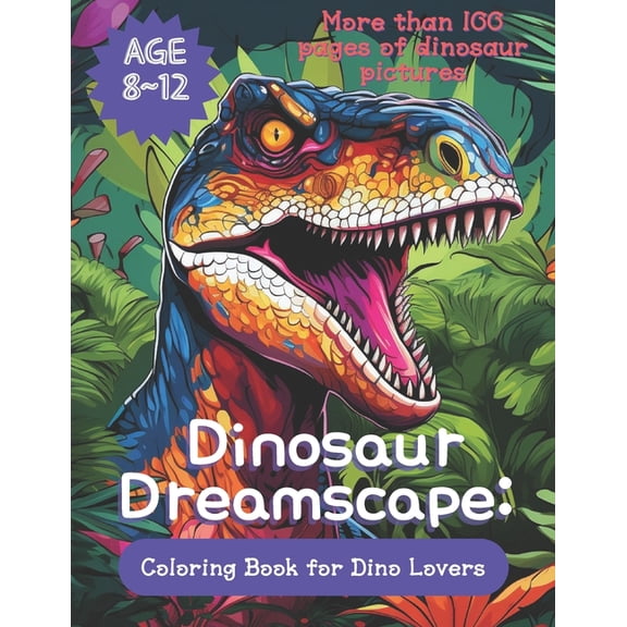 Dinosaur Dreamscape: A Coloring Book for Dino Lovers: Fun Facts and Unique Drawings for Ages 8-12, (Paperback)