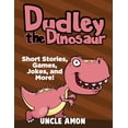 thumbnail image 1 of Dinosaur Early Readers Dudley the Dinosaur: Short Stories, Games, Jokes, and More!, Book 2, (Paperback), 1 of 1