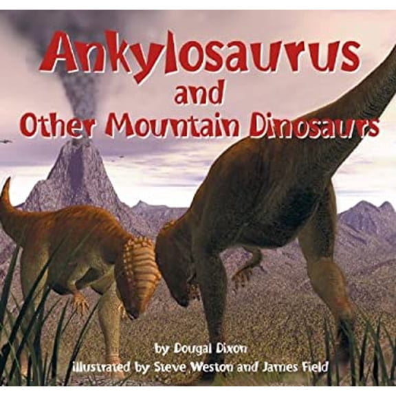 Pre-Owned Dinosaur Find: Ankylosaurus and Other Mountain Dinosaurs (Hardcover)