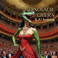 thumbnail image 1 of Dinosaur Opera: Tales from the Opera for Kids, Grownups, and Dinosaurs, (Paperback), 1 of 1