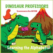 Dinosaur Professors Dinosaur Professors Tyrannosaurus Rex Edition, Book 2, Paperback
