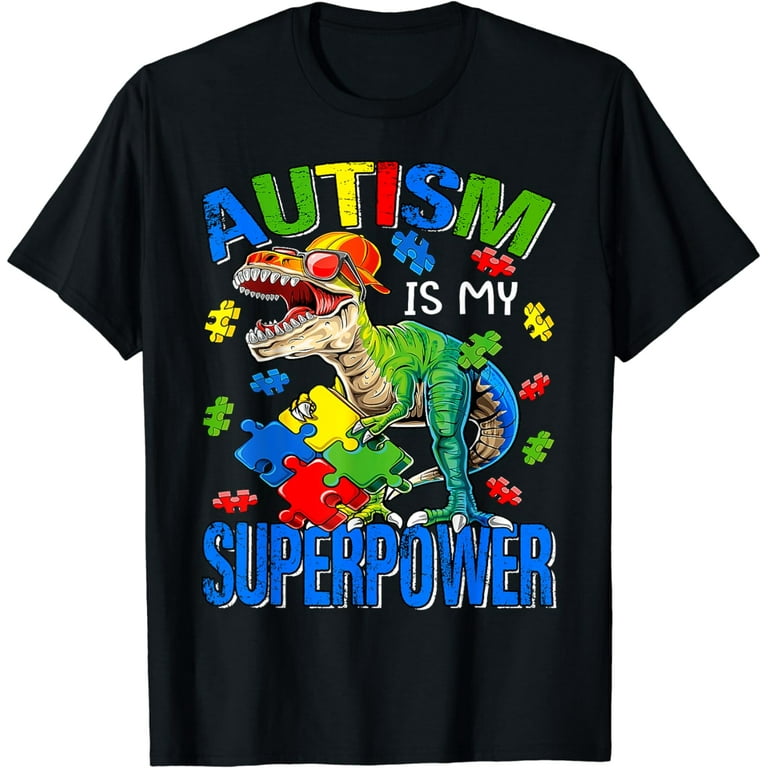 Autism Is My Superpower Shirt Autism Awareness T-Shirt Gift Autism Is My Superpower Shirt Autism Awareness T-Shirt Gift