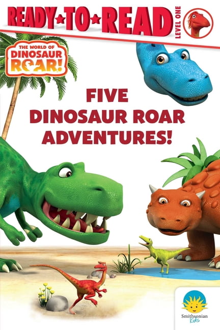Dinosaur Roar! Five Dinosaur Roar Adventures!: Dinosaur Friends!; Squeak Seeks!; Fun Day with Bash!; Dinosaur Snores!; Good Morning, Di, (Paperback)