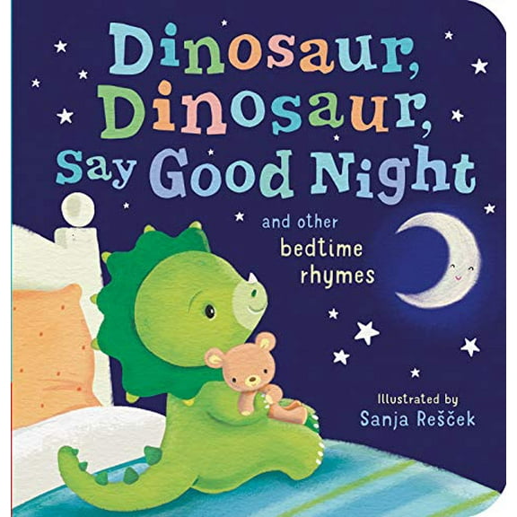 Pre-Owned Dinosaur, Dinosaur, Say Good Night: And Other Bedtime Rhymes (Board book) 1680105892 9781680105896