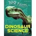 thumbnail image 1 of Pre-Owned 100 Facts Dinosaur Science- Prehistoric Studies, Educational Projects, Fun Activities, Quizzes and More! (Paperback) 1786172518 9781786172518, 1 of 1