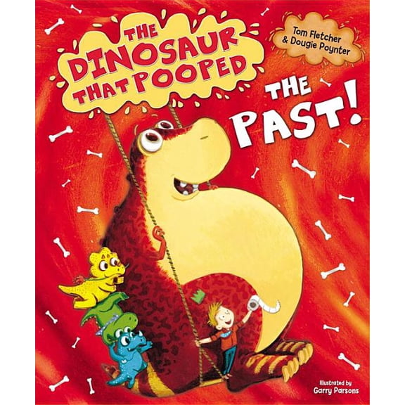 Dinosaur That Pooped: The Dinosaur That Pooped the Past! (Paperback)