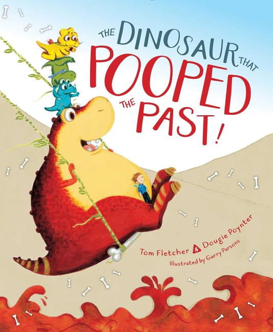 Dinosaur That The Dinosaur That Pooped the Past!, (Hardcover)