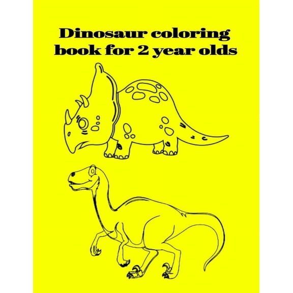 Dinosaur coloring book for 2 year olds, (Paperback)