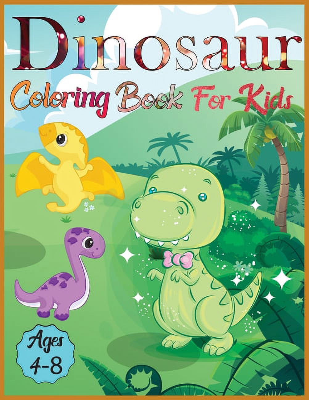 Dinosaur coloring book for kids ages 4-8: Amazing Dino Coloring Book For Children Color & Create Dinosaur Activity Book , (Paperback)