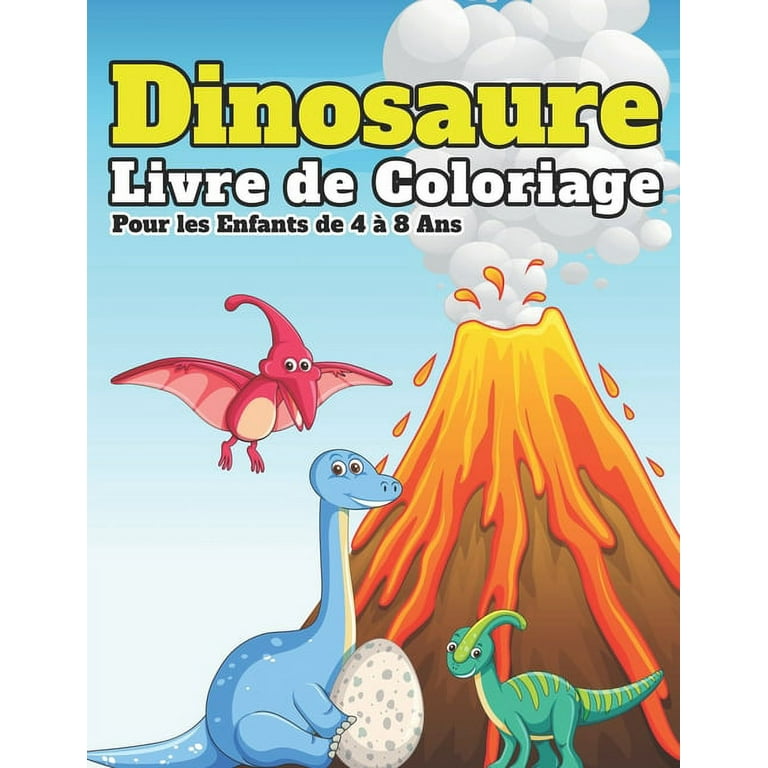 Dinosaure Livre de Coloriage: Cahier coloriage pour garçons