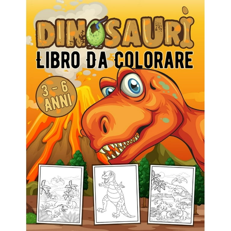 Dinosauri Libro Da Colorare : Per Bambini 3 - 6 Anni - Disegni per  Sviluppare Creatività e Immaginazione Regalo per Ragazzi e Ragazze (Disegni  Realistici) (Paperback) 