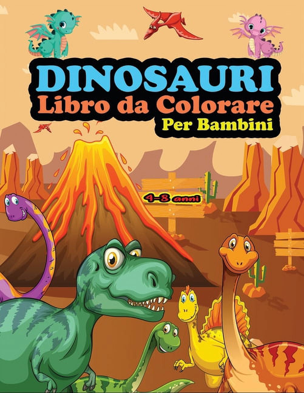 Dinosauri Libro da Colorare per Bambini 4-8 anni: 30+ differenti dinosauri con diversi scenari da colorare - Meraviglioso album da colorare dinosauri (Paperback)