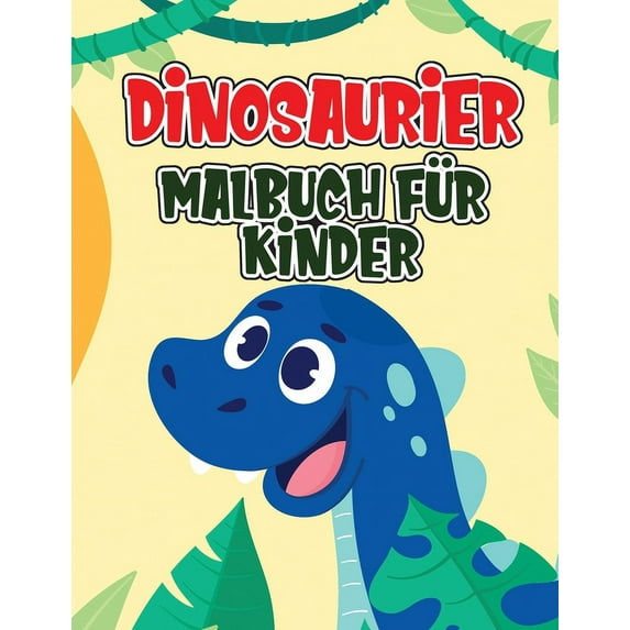Dinosaurier-Malbuch für Kinder : Malbuch für Mädchen, Jungen und Anfänger mit Dinosauriern für Kinder zum Entspannen (Paperback)