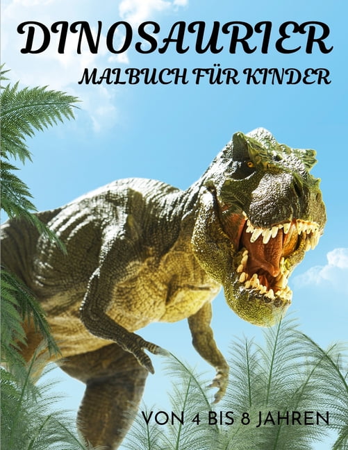 Dinosaurier Malbuch Für Kinder Von 4 Bis 8 Jahren: 50 Dino Malvorlagen ...