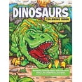 thumbnail image 1 of Dinosaurs Coloring Book: Awesome Coloring Pages with Fun Facts about T. Rex, Stegosaurus, Triceratops, and All Your Favo, (Paperback), 1 of 1