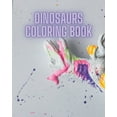 thumbnail image 1 of Dinosaurs Coloring Book: Fun Facts About Dinosaurs - Coloring book For Kids And Adults (Paperback), 1 of 1