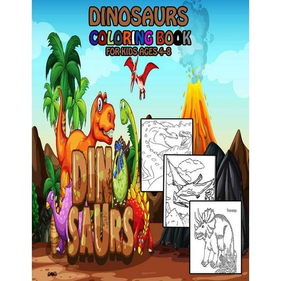 Dinosaurs Coloring Book for Kids Ages 4-8: Great Gift for Boys & Girls, Ages 4-8, Big Dinosaur Coloring Book with 55 Unique Illustrations Including T-Rex, Velociraptor, Triceratops, Stegosaurus, and M