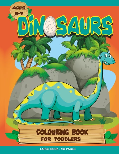 Dinosaurs Coloring Book for Toddlers: Jumbo Coloring Book and Activity Book in One - 160 pages - 30 coloring pictures of, (Paperback)