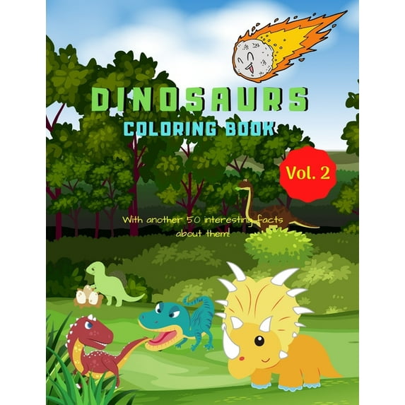 Dinosaurs Coloring Book: With 50 interesting facts about them! Volume 2, (Paperback)