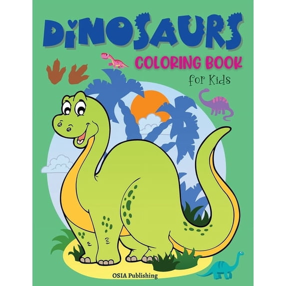 Dinosaurs Coloring Book for Kids: Amazing Dinosaurs Coloring Book for