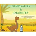 thumbnail image 1 of Dinosaurs &amp; Diabetes, (Paperback), 1 of 1