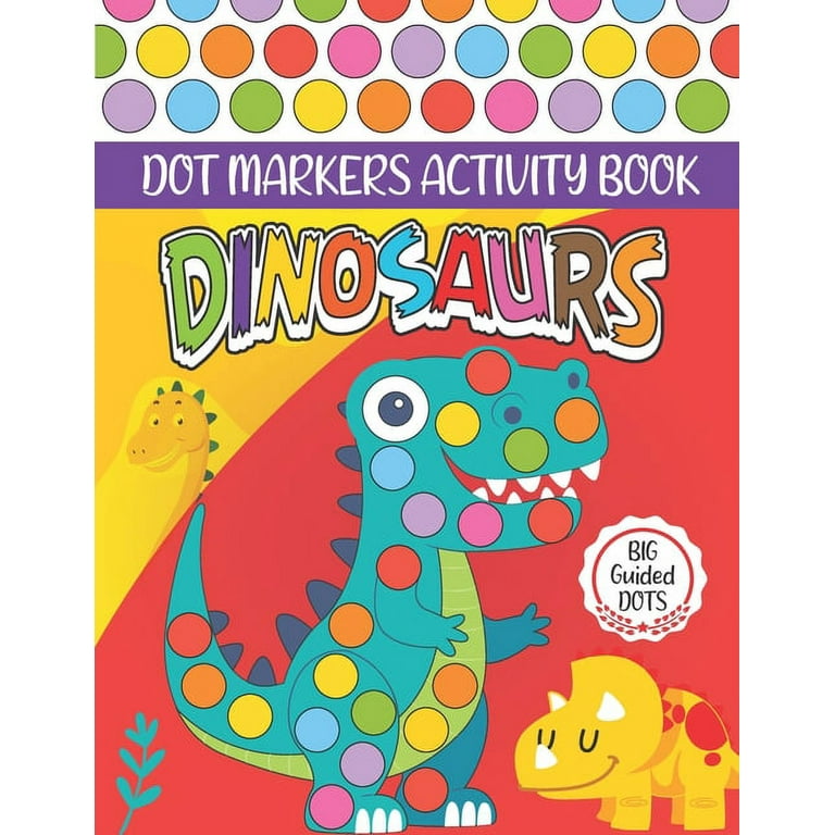 Dot Markers Activity Book Animals: Do a dot page a day (Cute Animals) Easy  Guided BIG DOTS Gift For Kids Ages 1-3, 2-4, 3-5, Baby, Toddler, Preschool,  (Paperback)