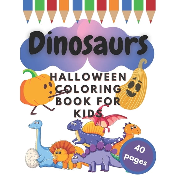 Dinosaurs Halloween Coloring Book for Kids: Trick or Treat Cool Reptiles Creatures for Kids and Toddlers Age 2-5, (Paperback)