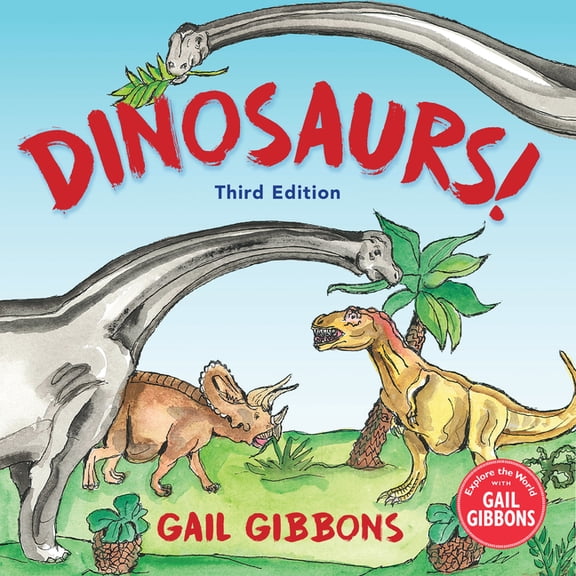 Dinosaurs! (Third Edition): An Engaging Introduction to Dinosaurs Including Tyrannosaurus Rex, Stegosaurus, Triceratops,, (Hardcover)