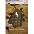 thumbnail image 1 of Dinosaurs Without Bones : Dinosaur Lives Revealed by Their Trace Fossils (Paperback), 1 of 1
